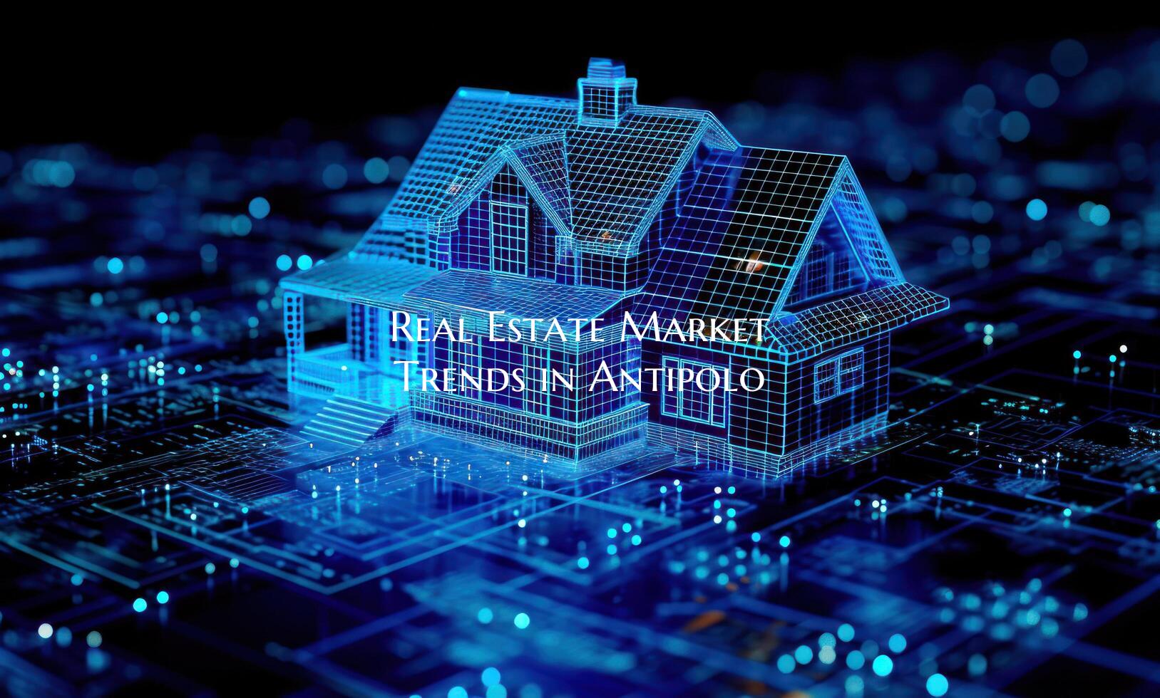 Real Estate Market Trends in Antipolo